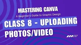 How to Upload Image in canva - Class 8 | How to upload video in canva