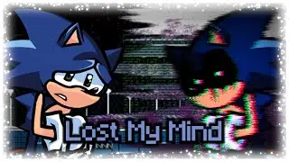 Lost My Mind - Sonic Vs. Xain