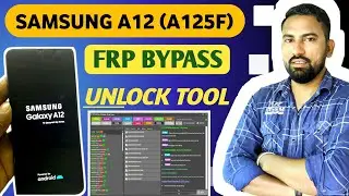 Samsung A125F (A12) Frp Unlock tool|Samsung A12 Frp Bypass Unlock tool 2023