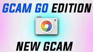 Gcam Go For Any Android | Gcam Go For Any Device | Gcam go Download | Gcam Go Edition