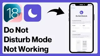 iOS 18: How to FIX Do Not Disturb Not Working on iPhone !