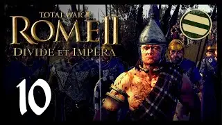 Rome 2 Total War: Galatian Campaign - 10 - Last Stand of the Colossus