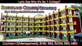 Brightland College Nepalgunj | No.1 College in Mid western region overview.