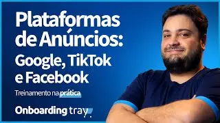 Onboarding - Trazendo clientes para a sua loja na Tray: Google, TikTok, Facebook e Instagram