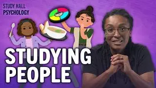 How Psychologists Research People | Introduction to Psychology 3 of 30 | Study Hall