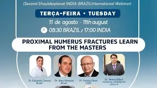 Indo Brazil Webinar on Proximal Humerus Fractures
