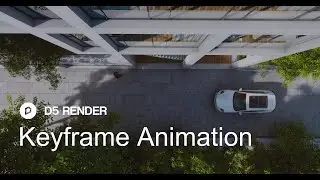 D5 Render 1.6 | Keyframe Animation