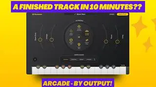 How to make an entire track using Arcade by @output in less than 10 minutes!