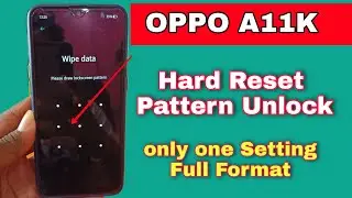 Oppo A11K Hard Reset Without Pc| Pattern Unlock | Password Forgot | oppo a11k Factory Reset