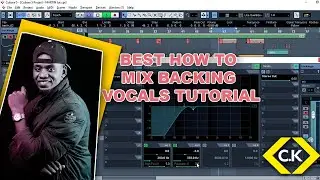 BEST HOW TO MIX BACKING VOCALS TUTORIAL