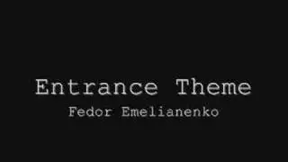 MMA Entrance Theme - Fedor Emelianenko