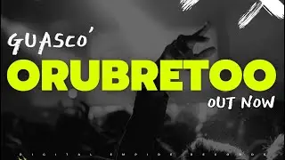 GUASCO - Orubretoo [OUT NOW]