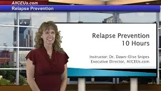 Relapse Prevention for Counseling CEUs for LPC, LMHC, LCSW, Addiction and Substance Abuse Counselors