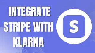 How To Integrate Stripe With Klarna (Easy Way)