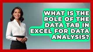 What Is the Role of the Data Tab in Excel for Data Analysis? - The Friendly Statistician