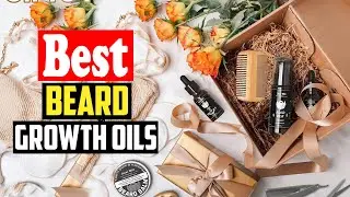 ✅Top 10 Best Beard Growth Oils of 2024