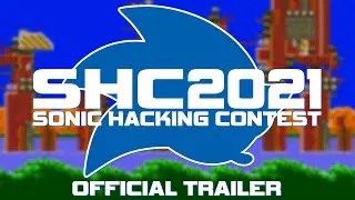 Sonic Hacking Contest Official Trailer 2021