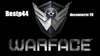 Bestp44 sur warface [gameplay fr]