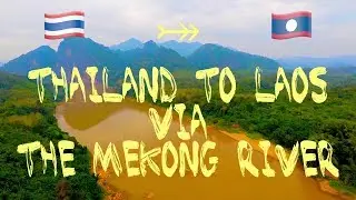 CHIANG MAI TO LUANG PRABANG VIA SLOW BOAT