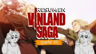 RESUMEN VINLAND SAGA (con dibujos) / PARTE III