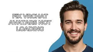 Fix Vrchat Avatars Not Loading - UPDATED!
