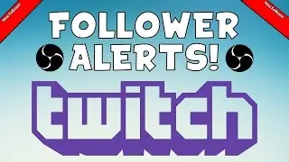 Tutorial: How To Set Up FOLLOWER ALERTS/NOTIFICATIONS ON TWITCH & OBS! (OBS Studio Tutorial)