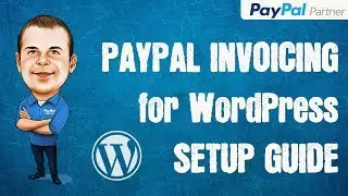 PayPal Invoicing for WordPress Setup Guide