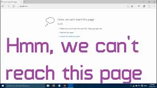 Hmm, we can't reach this page error in Microsoft Edge (Solved)