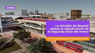 La Alcaldía de Bogotá aplaza la adjudicación de la segunda línea del metro | Movilidad