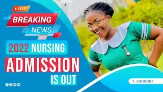 2022 NURSING ADMISSION IS OUT// BEST EXPLANATION EVER