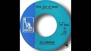 5th Dimension   Train Keep On Movin'