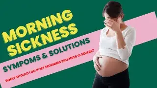 Morning Sickness During Pregnancy | Morning Sickness Remedies | Morning sickness in early pregnancy