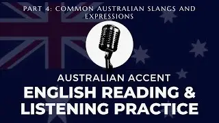 English Listening Practice: Australian Accent Part 4: Common Australian Slangs and Expressions