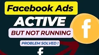 Facebook ad active but not running problem solved