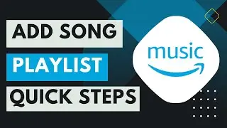 Amazon Music - How to Add Songs to Playlist !