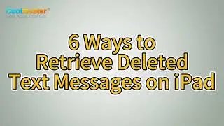 How to Retrieve Deleted Text Messages on iPad? [6 Easy Ways]