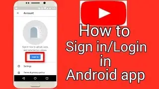 How to sign in of Youtube android app 2018(Hindi)