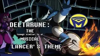 Deltarune the (not) Musical - Lancer