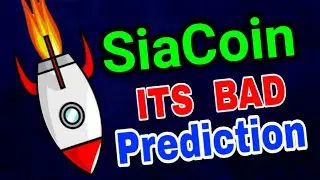 SiaCoin Its Bad Prediction || SiaCoin Price Prediction! SiaCoin News Today