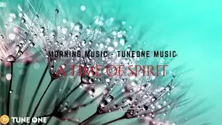 A Time Of Spirit - Piano Relaxing Music - Meditation Music, Study, Calming Music Morning Music