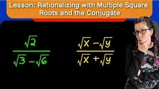 Lesson: Rationalizing a Denominator with 2 Square Roots
