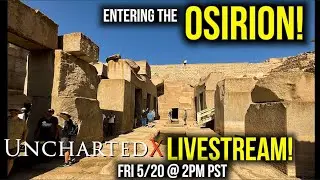 Exploring the Mysterious Osirion! UnchartedX Livestream