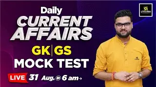 31 August 2024 | Daily Current Affairs | Mock Test #11 | Kumar Gaurav Sir