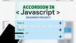 Javascript Beginner Project | The Accordion Using Plain HTML, CSS and JavaScript