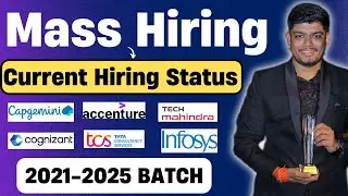 🔥Mass Hiring New Updates | Capgemini, Cognizant, TechM, Accenture, TCS | 2021-2025 BATCH Status