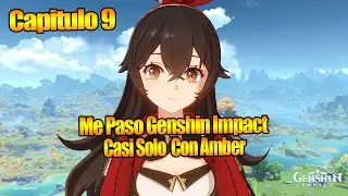 Me Paso Genshin Impact casi Solo Con Amber Capitulo 9