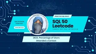 SQL 50 Leetcode Problem 18 | 1633. Percentage of Users Attended a Contest |  SQL Interview Preps