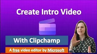 How To Create Intro Video in Clipchamp | Clipchamp tutorial