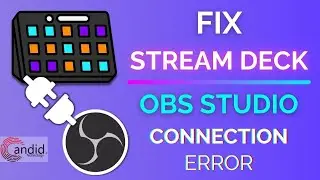 How to fix Stream Deck and OBS Studio Connection error? | Candid.Technology