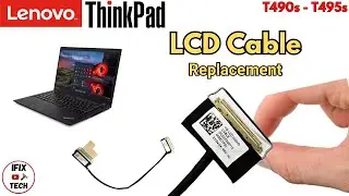 Lenovo ThinkPad Laptop LCD SCREEN CABLE Replacement T490s and T495s - How to Remove LCD Cable